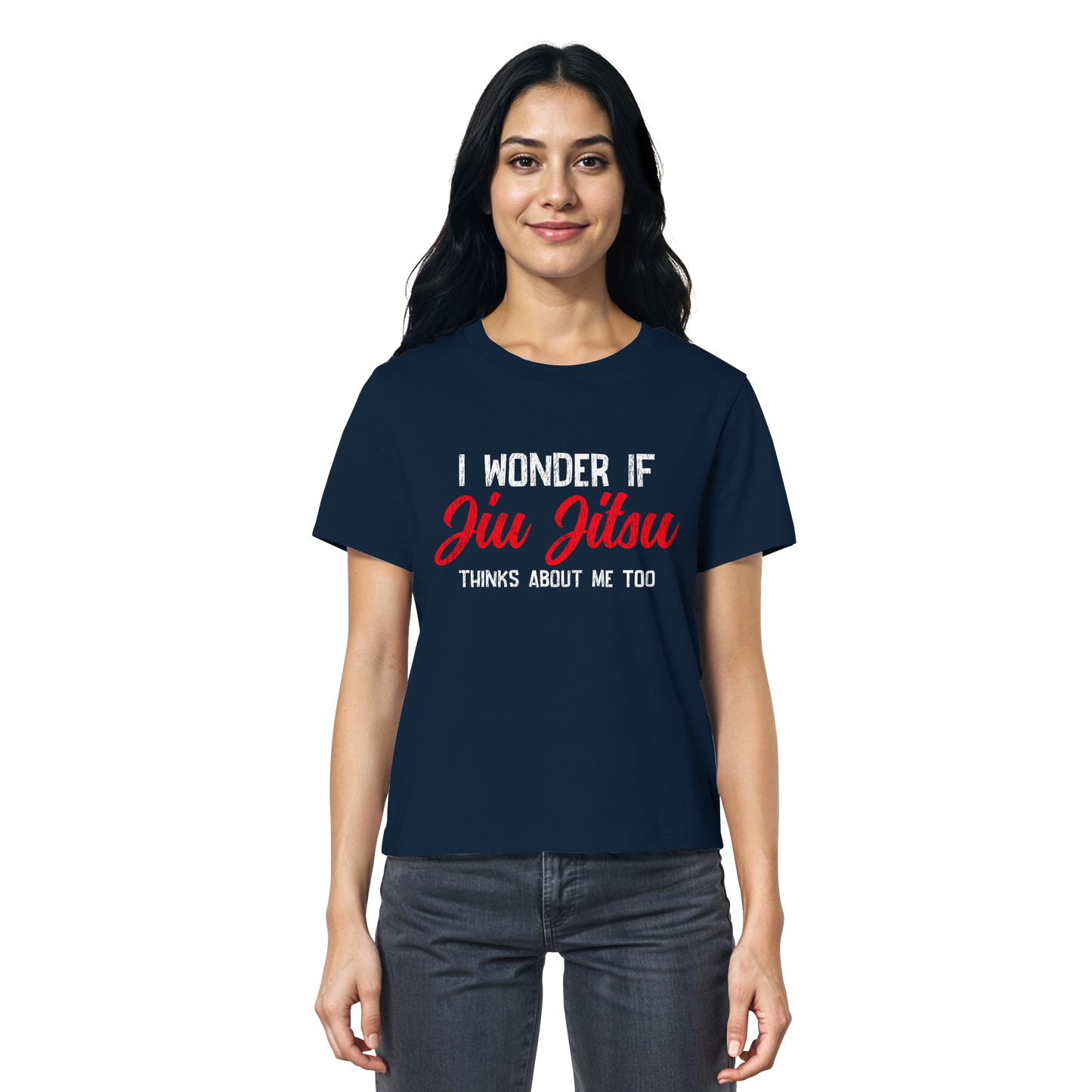 I WONDER IF JIU JITSU THINKS ABOUT ME TOO - Ladies Organic Shirt