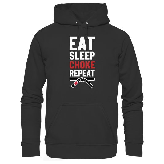 EAT. SLEEP. CHOKE. REPEAT. - Organic Hoodie