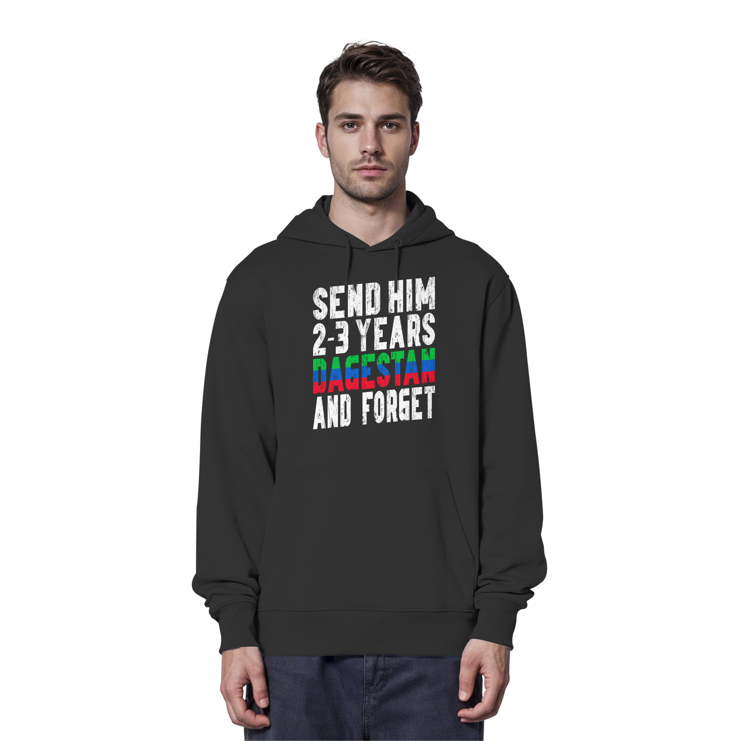 Send him 2-3 years Dagestan and forget - Organic Hoodie