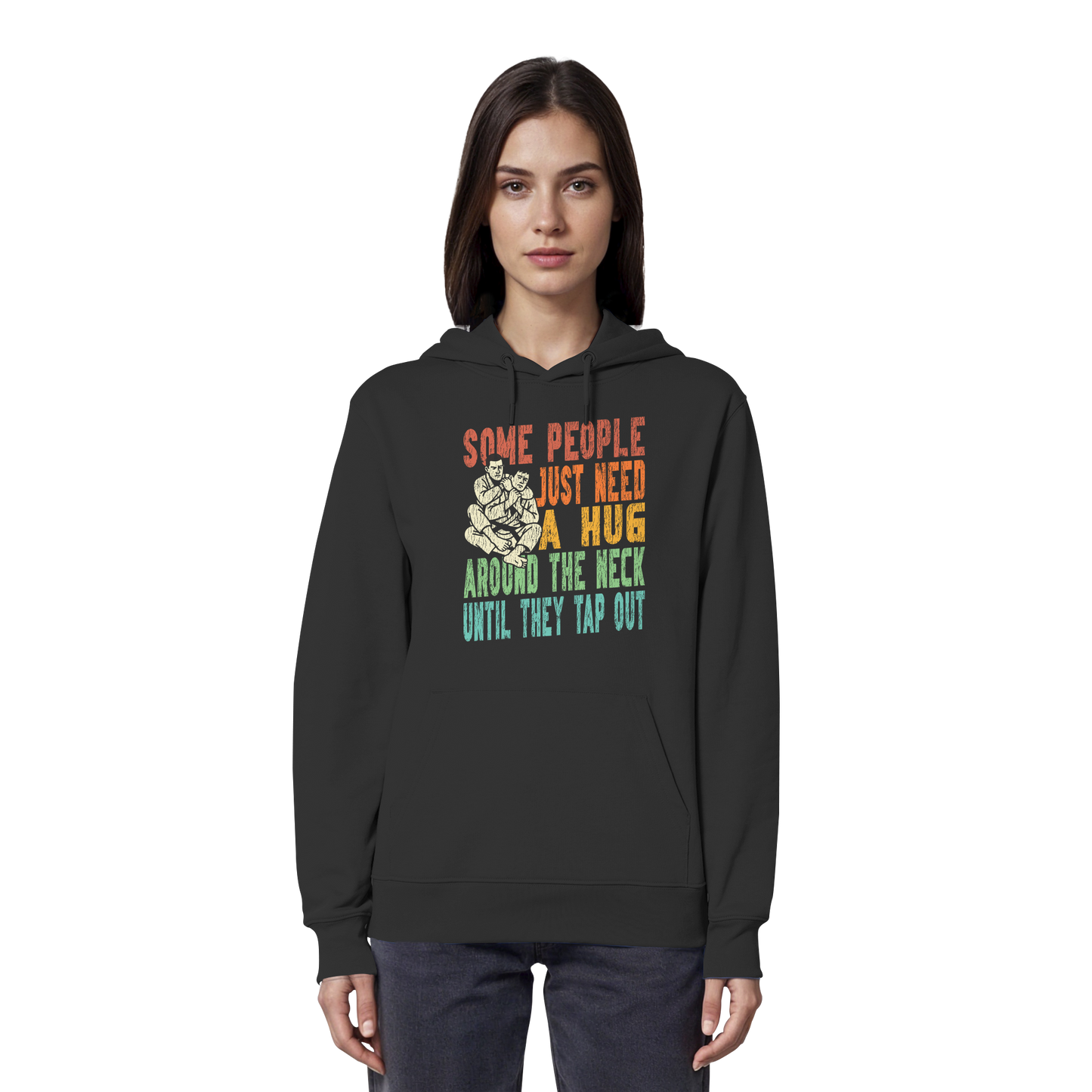 Some People Just Need a Hug - Organic Hoodie