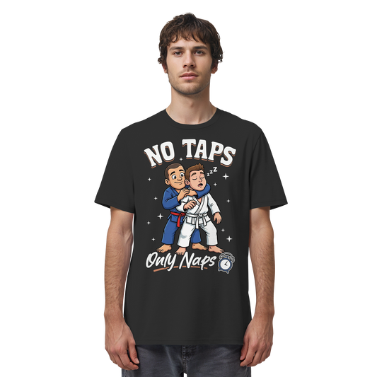 NO TAPS. ONLY NAPS. - Organic Shirt