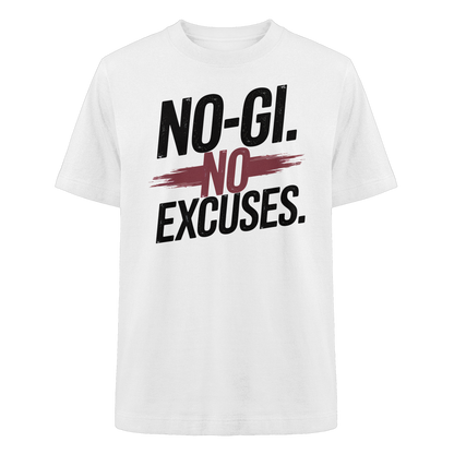 NO GI - NO EXCUSES - Heavy Oversized Organic Shirt