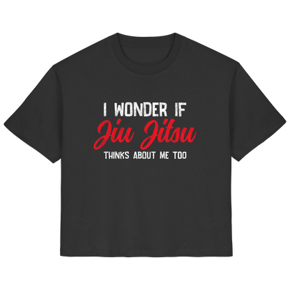 I WONDER IF JIU JITSU THINKS ABOUT ME TOO - Ladies Organic Shirt