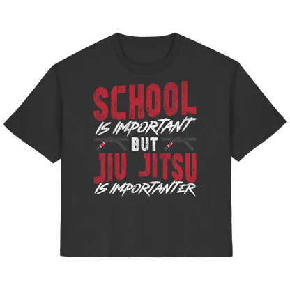 School is Important – But Jiu Jitsu is Importanter - Ladies Organic Shirt
