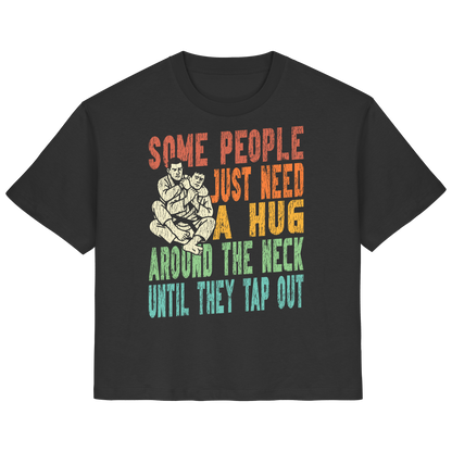 Some People Just Need a Hug - Ladies Organic Shirt