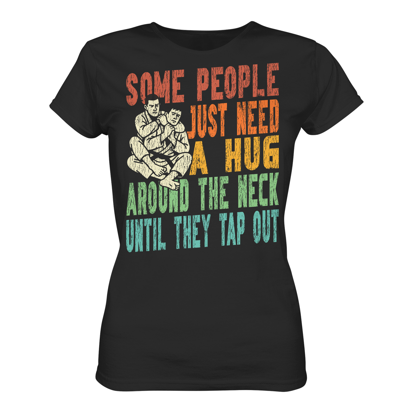 Some People Just Need a Hug - Ladies Organic Shirt