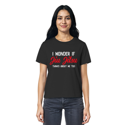 I WONDER IF JIU JITSU THINKS ABOUT ME TOO - Ladies Organic Shirt