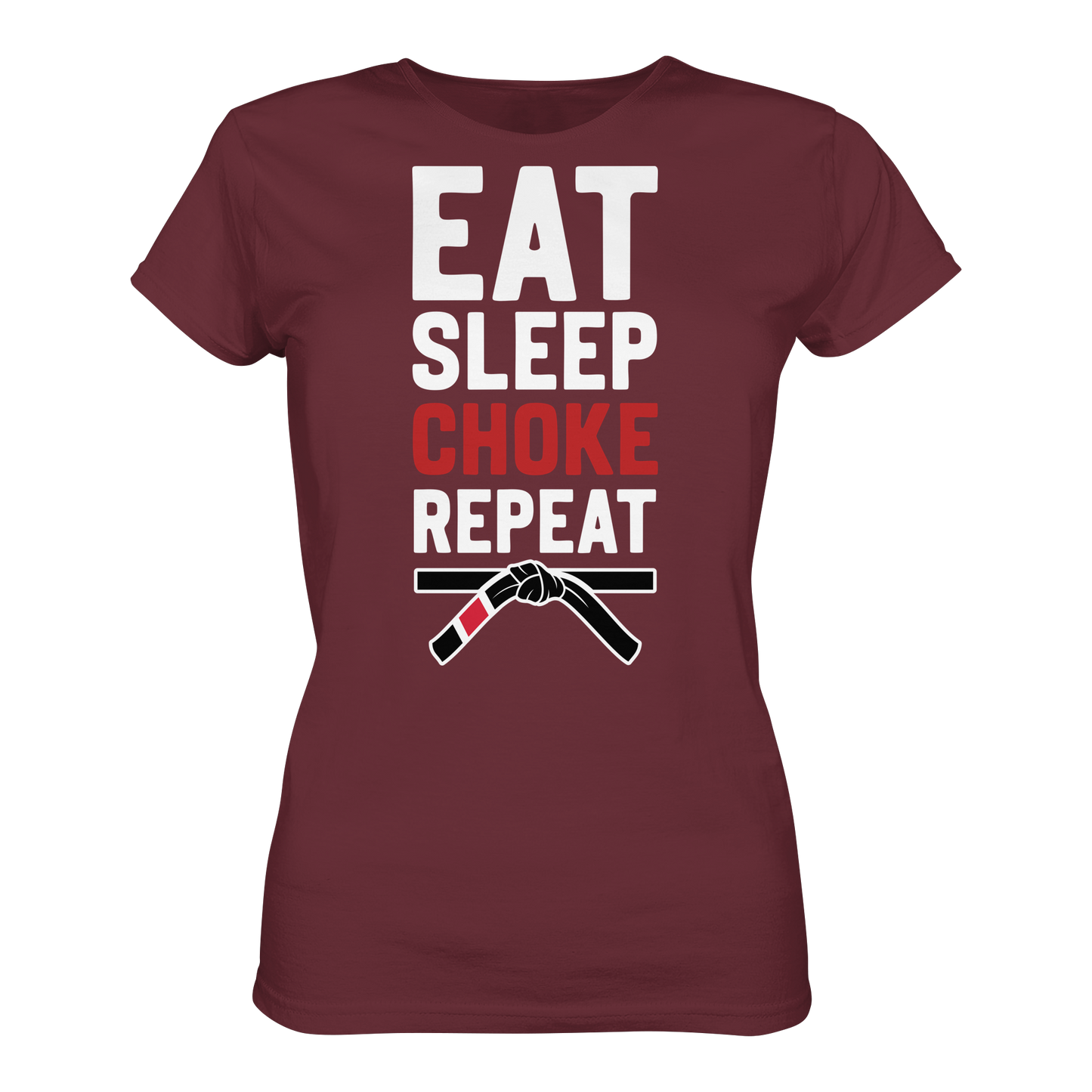 EAT. SLEEP. CHOKE. REPEAT. - Ladies Organic Shirt