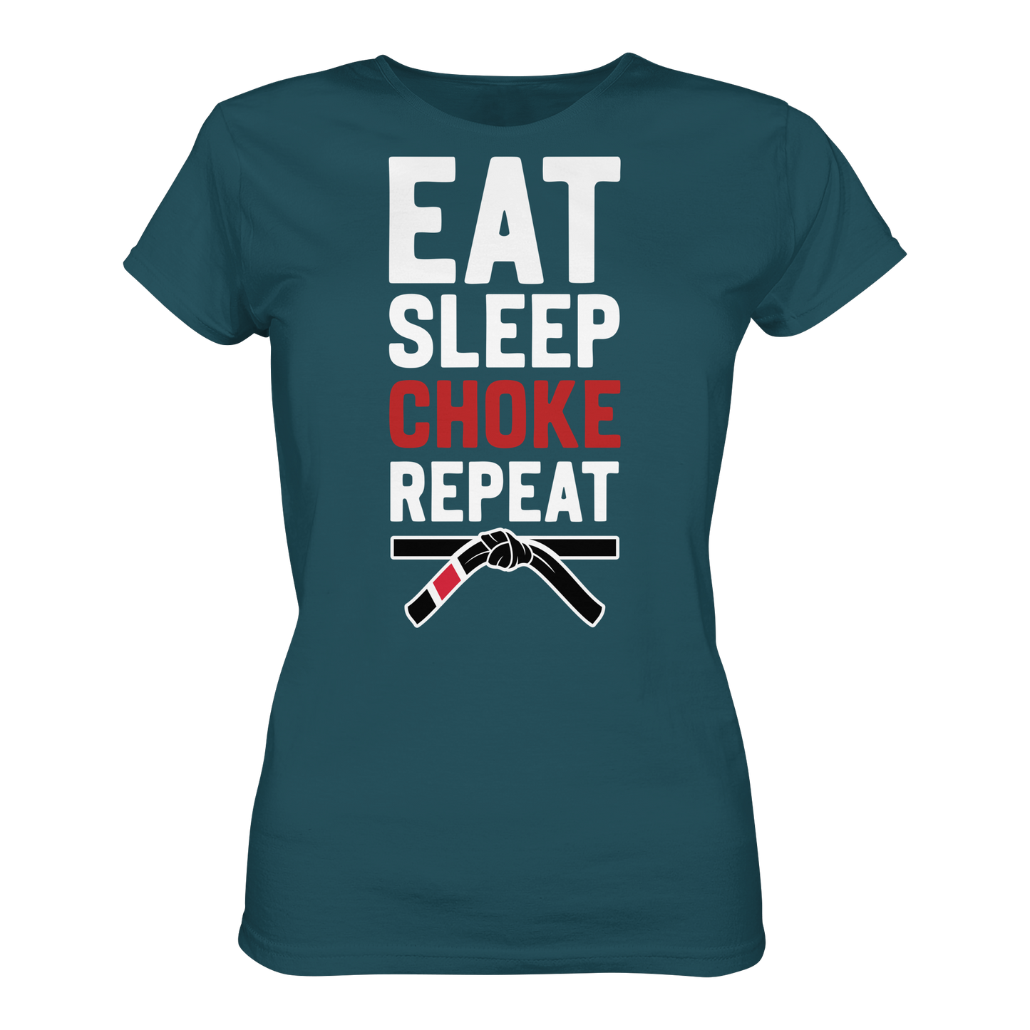 EAT. SLEEP. CHOKE. REPEAT. - Ladies Organic Shirt