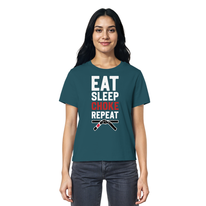 EAT. SLEEP. CHOKE. REPEAT. - Ladies Organic Shirt