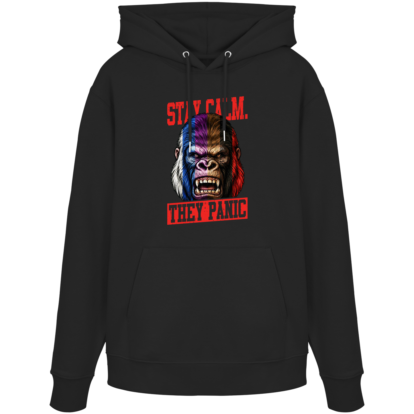 STAY CALM - THEY PANIC - GORILLA - Organic Hoodie