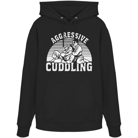 AGGRESSIVE CUDDLING - Organic Hoodie