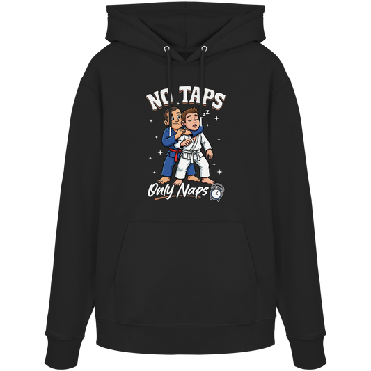 NO TAPS. ONLY NAPS. - Organic Hoodie