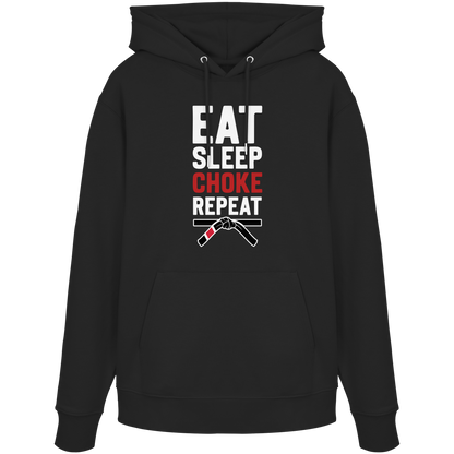 EAT. SLEEP. CHOKE. REPEAT. - Organic Hoodie