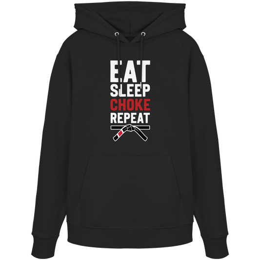 EAT. SLEEP. CHOKE. REPEAT. - Organic Hoodie