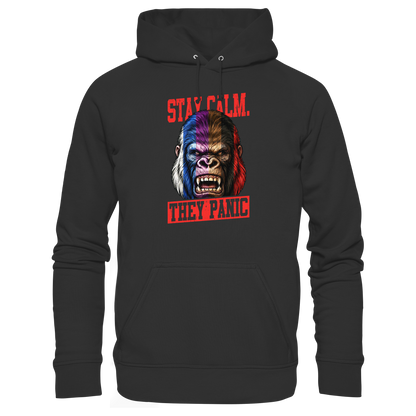 STAY CALM - THEY PANIC - GORILLA - Organic Hoodie