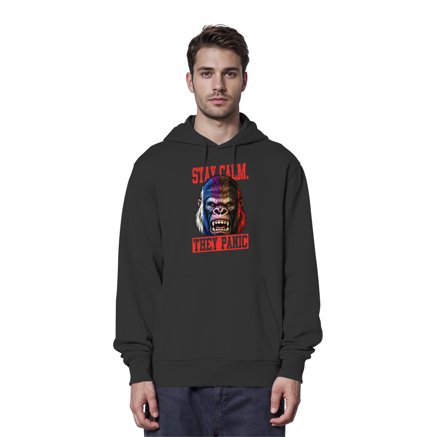 STAY CALM - THEY PANIC - GORILLA - Organic Hoodie
