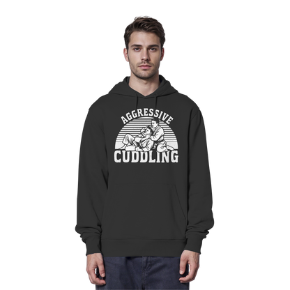 AGGRESSIVE CUDDLING - Organic Hoodie