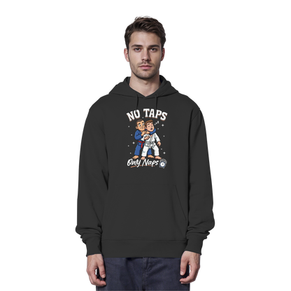 NO TAPS. ONLY NAPS. - Organic Hoodie
