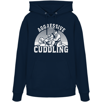 AGGRESSIVE CUDDLING - Organic Hoodie