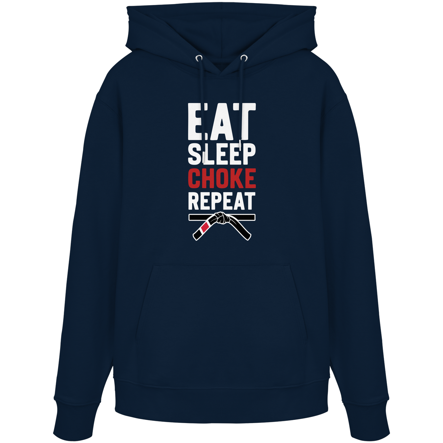 EAT. SLEEP. CHOKE. REPEAT. - Organic Hoodie