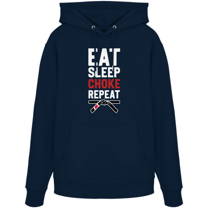 EAT. SLEEP. CHOKE. REPEAT. - Organic Hoodie