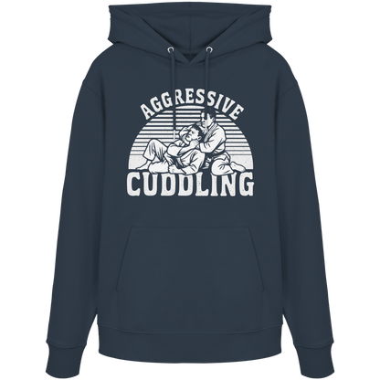 AGGRESSIVE CUDDLING - Organic Hoodie