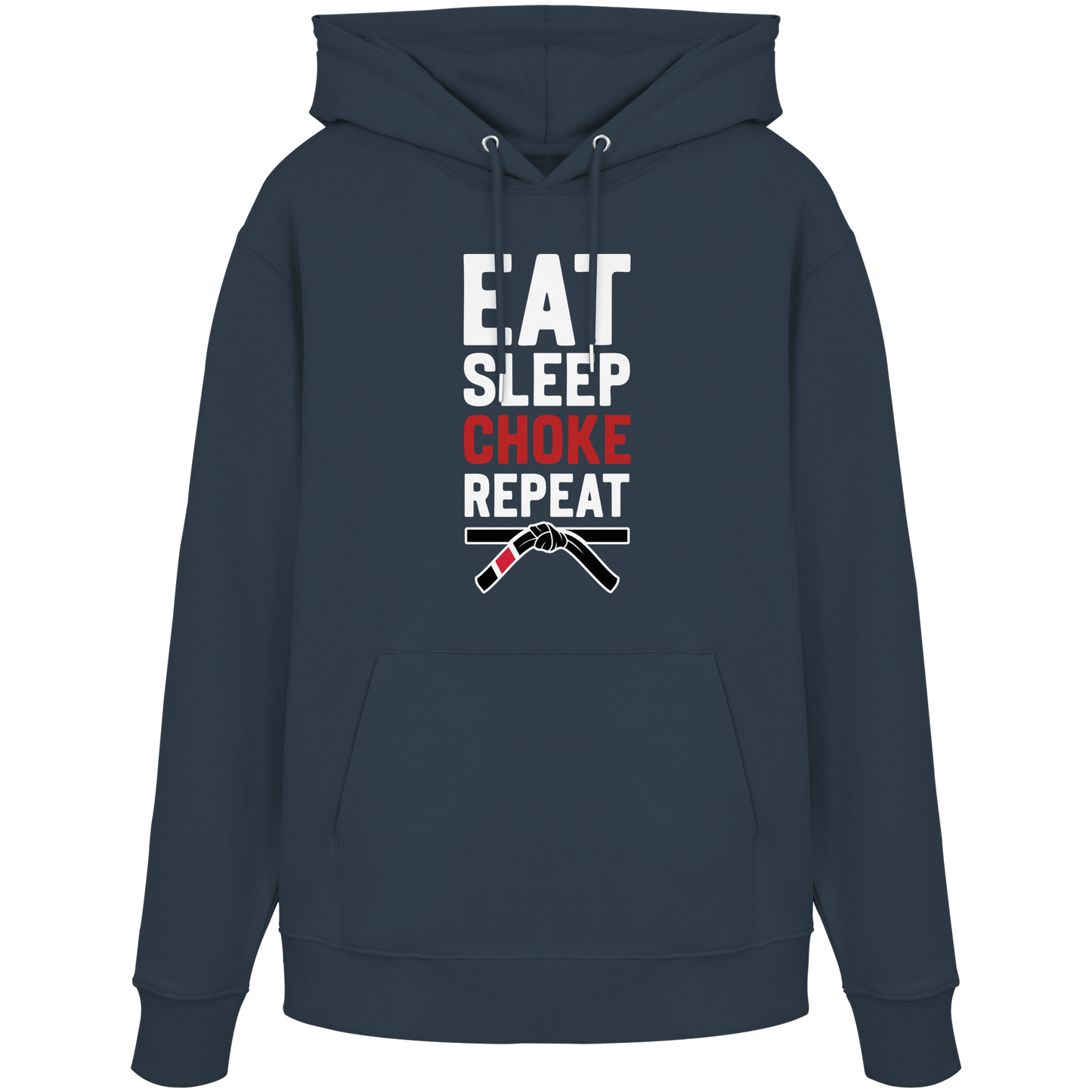EAT. SLEEP. CHOKE. REPEAT. - Organic Hoodie