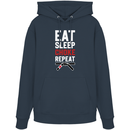 EAT. SLEEP. CHOKE. REPEAT. - Organic Hoodie