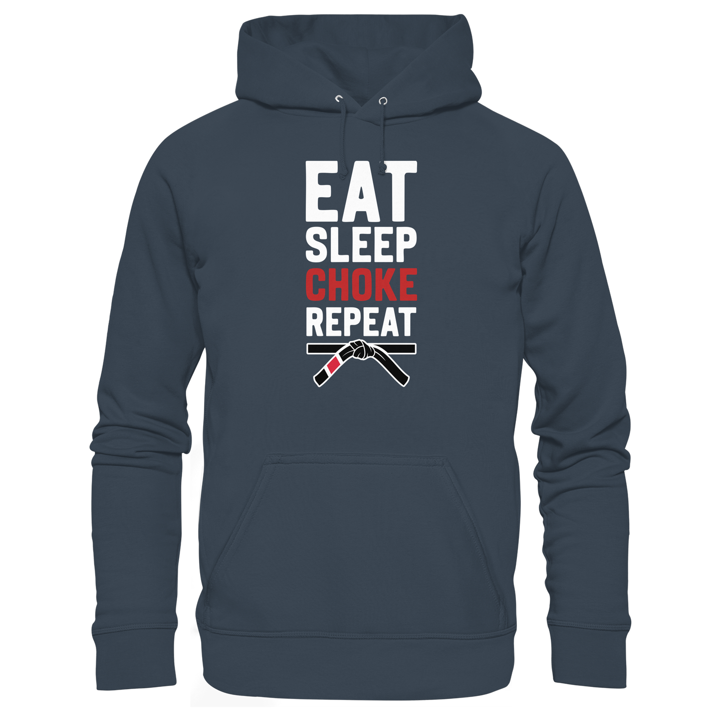 EAT. SLEEP. CHOKE. REPEAT. - Organic Hoodie