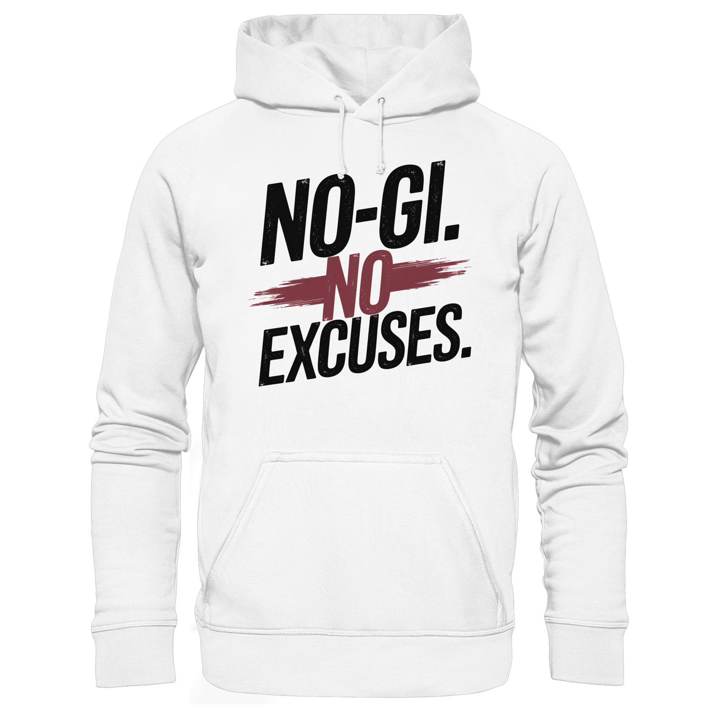 NO GI - NO EXCUSES - Organic Hoodie