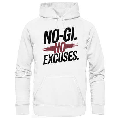 NO GI - NO EXCUSES - Organic Hoodie