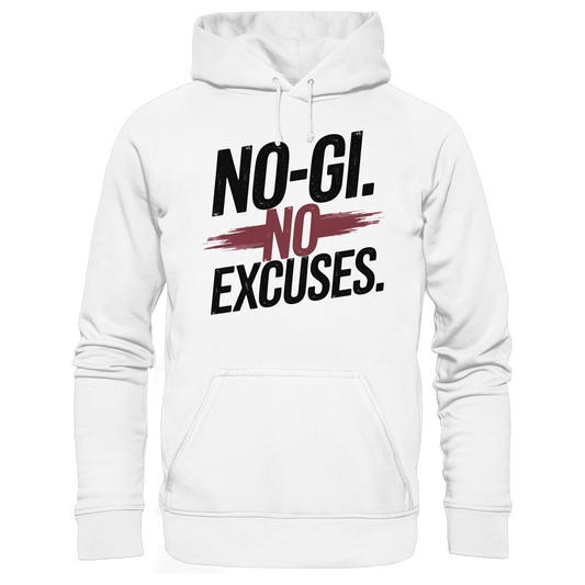 NO GI - NO EXCUSES - Organic Hoodie
