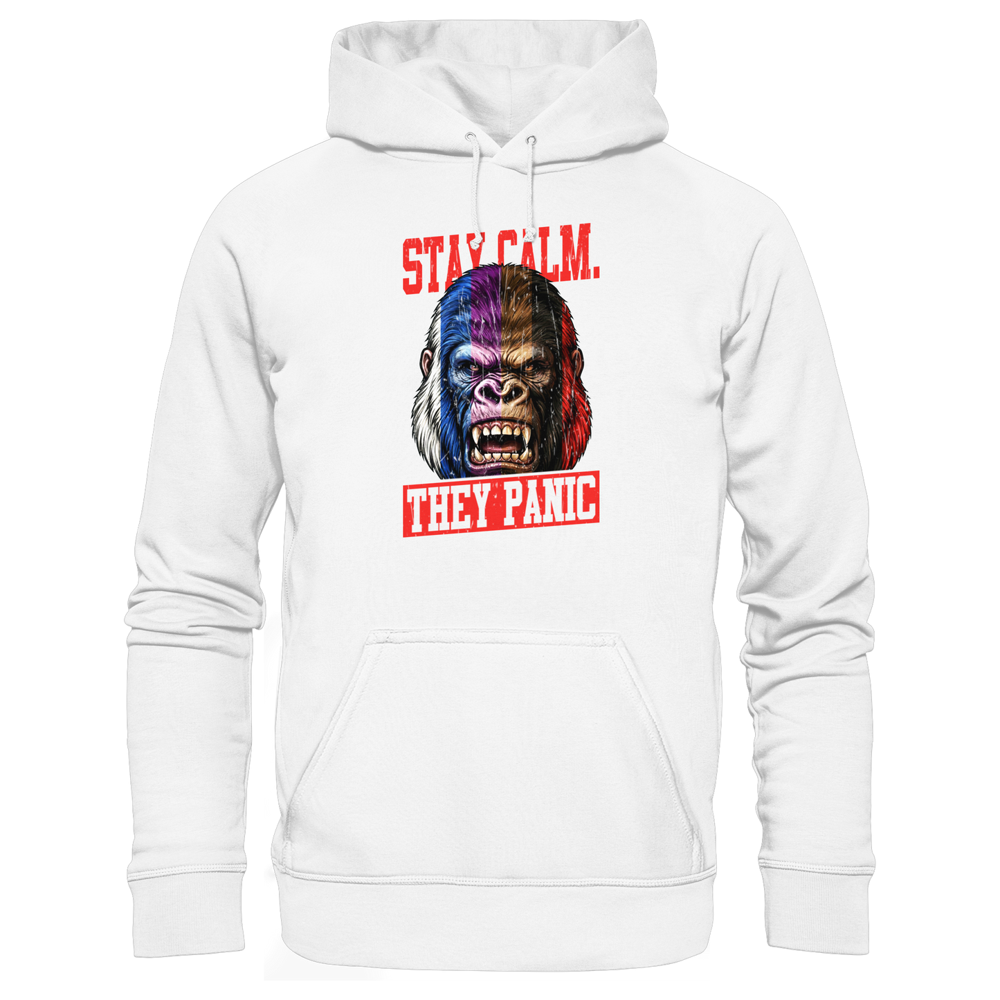 STAY CALM - THEY PANIC - GORILLA - Organic Hoodie
