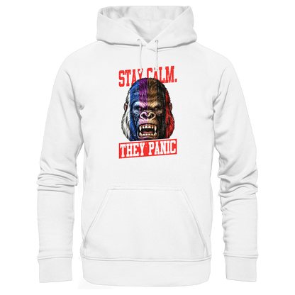 STAY CALM - THEY PANIC - GORILLA - Organic Hoodie
