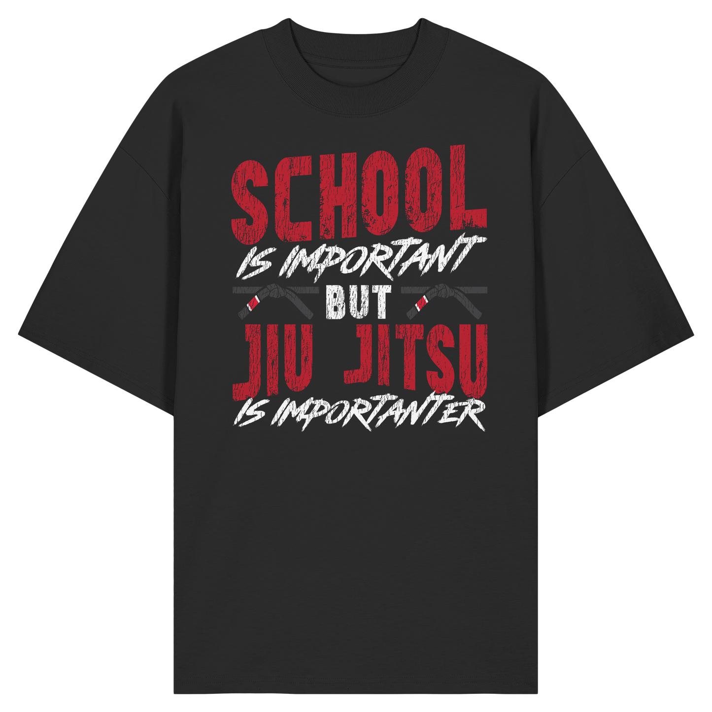 School is Important – But Jiu Jitsu is Importanter - Organic Oversize Shirt
