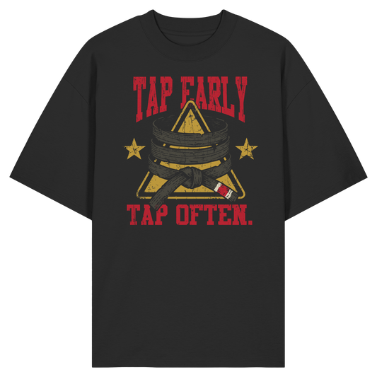 TAP EARLY. TAP OFTEN. - Organic Oversize Shirt