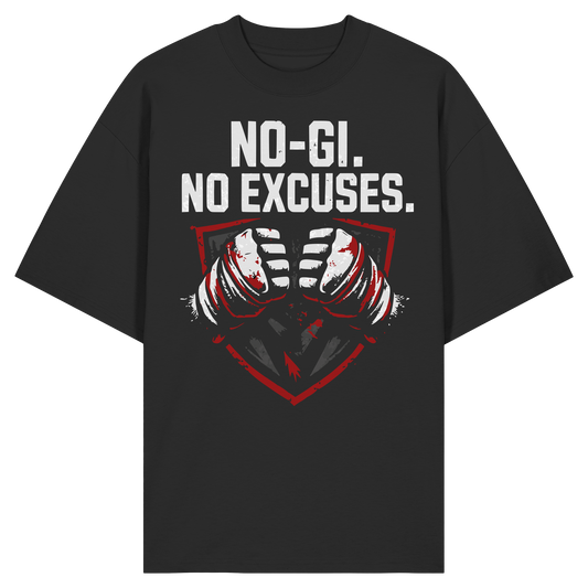 NO-GI - NO EXCUSES - Organic Oversize Shirt
