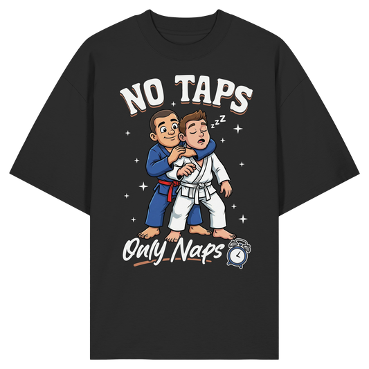 NO TAPS. ONLY NAPS. - Organic Oversize Shirt