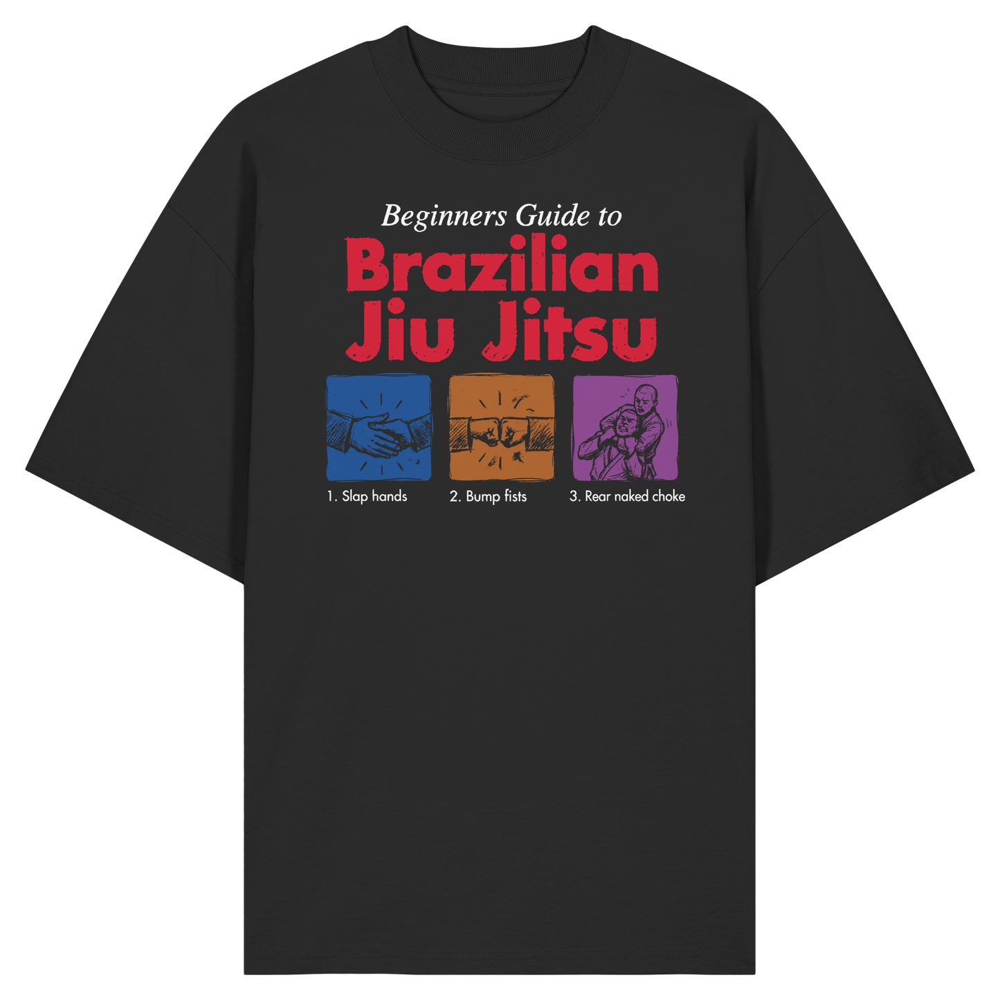 Beginners Guide to Brazilian Jiu-Jitsu - Organic Oversize Shirt