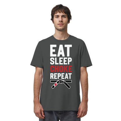 EAT. SLEEP. CHOKE. REPEAT. - Organic Shirt