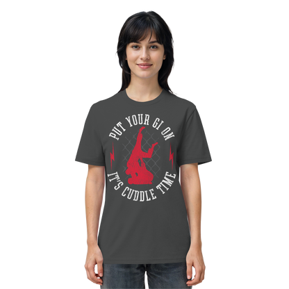 PUT YOUR GI ON – It’s Cuddle Time - Organic Shirt