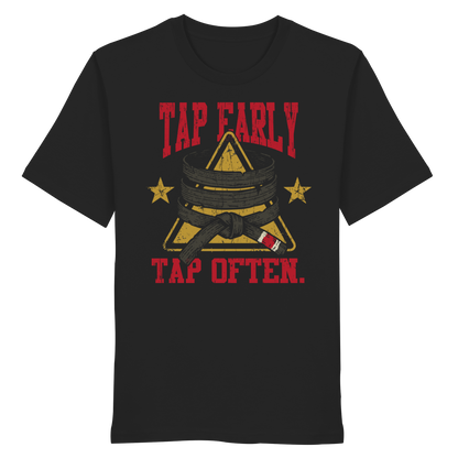 TAP EARLY. TAP OFTEN. - Organic Shirt