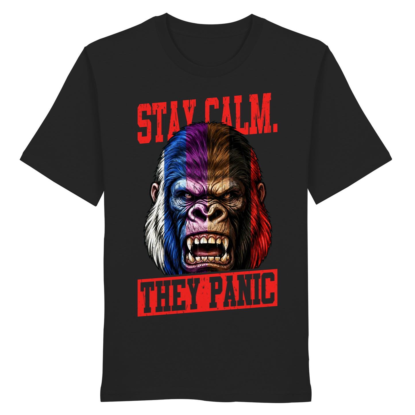 STAY CALM - THEY PANIC - GORILLA - Organic Shirt