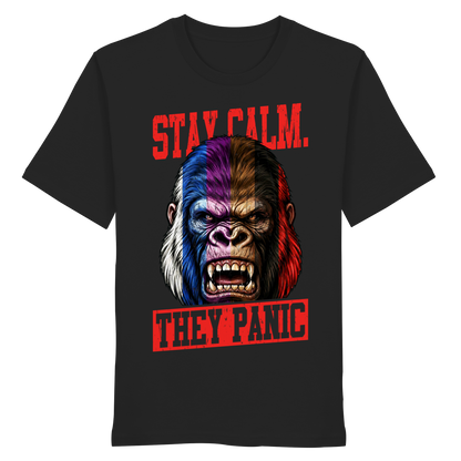 STAY CALM - THEY PANIC - GORILLA - Organic Shirt