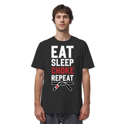 EAT. SLEEP. CHOKE. REPEAT. - Organic Shirt
