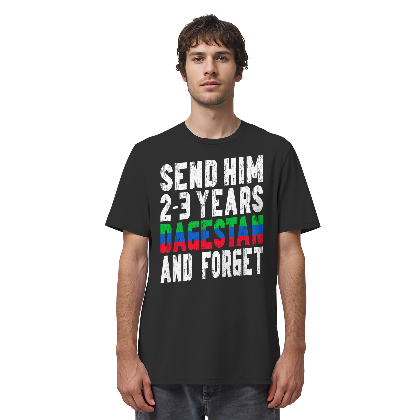 Send him 2-3 years Dagestan and forget - Organic Shirt