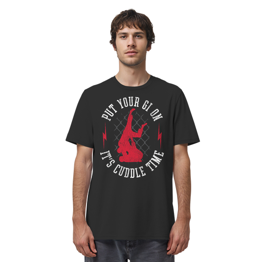 PUT YOUR GI ON – It’s Cuddle Time - Organic Shirt
