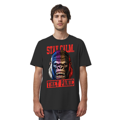STAY CALM - THEY PANIC - GORILLA - Organic Shirt