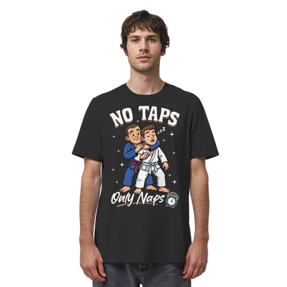 NO TAPS. ONLY NAPS. - Organic Shirt